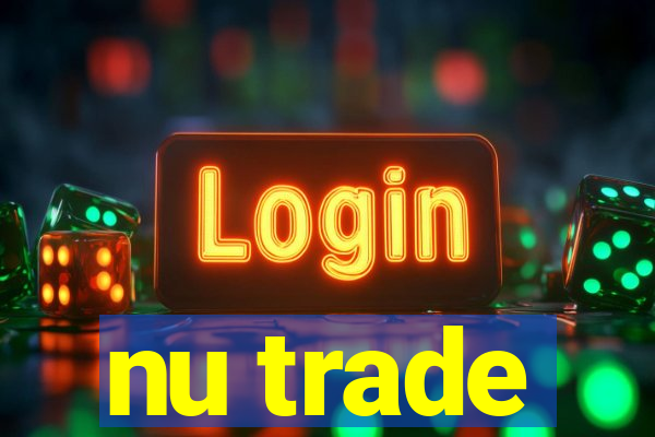 nu trade