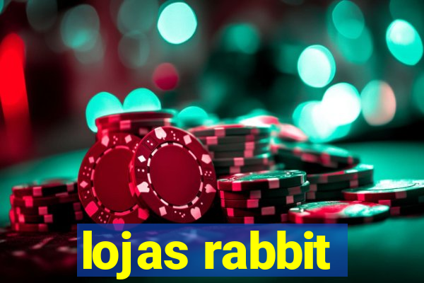 lojas rabbit