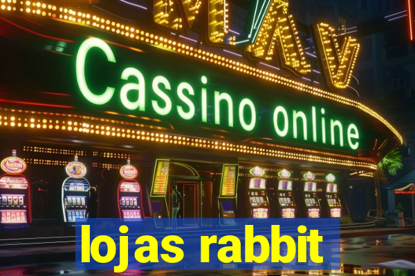 lojas rabbit