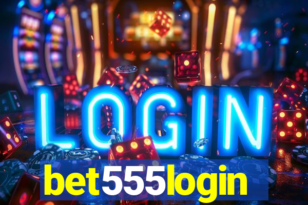 bet555login