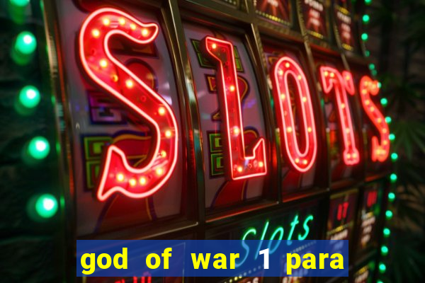 god of war 1 para pc sem emulador