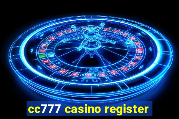 cc777 casino register