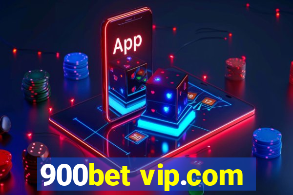 900bet vip.com