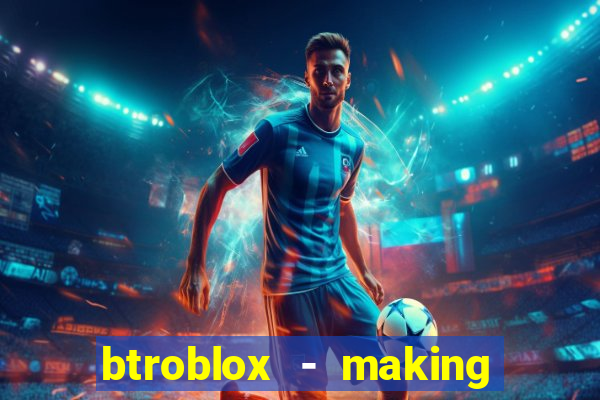 btroblox - making roblox better