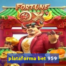 plataforma bet 959