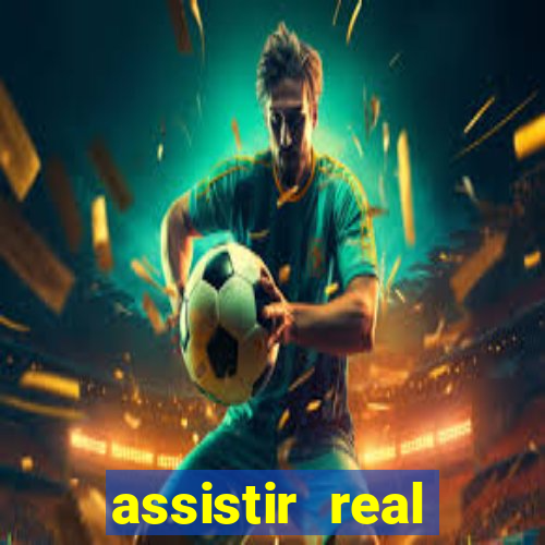 assistir real madrid ao vivo multicanais