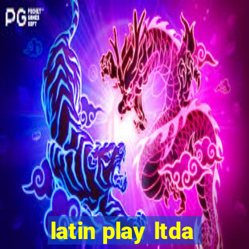 latin play ltda