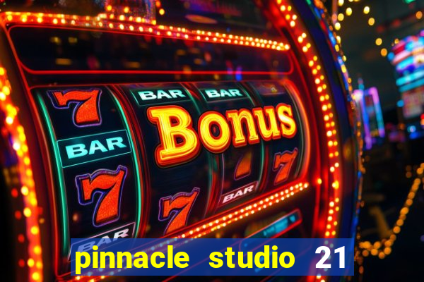 pinnacle studio 21 ultimate download crackeado