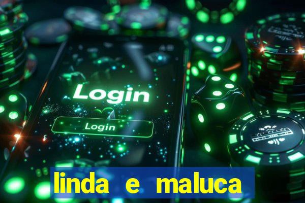 linda e maluca orochi letra