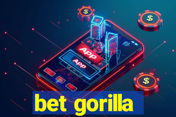 bet gorilla