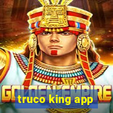 truco king app