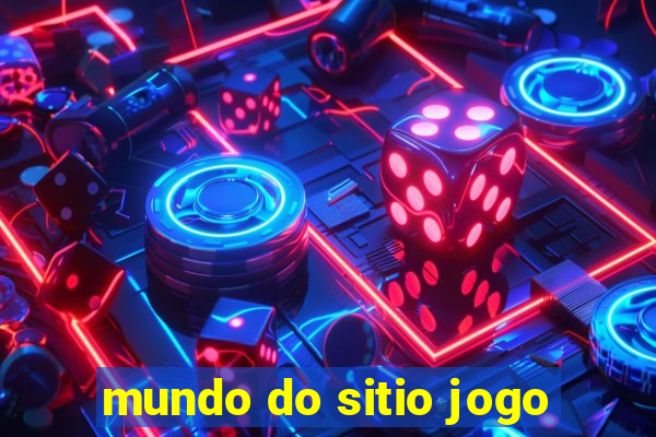 mundo do sitio jogo