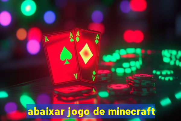 abaixar jogo de minecraft