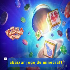 abaixar jogo de minecraft