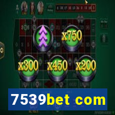 7539bet com