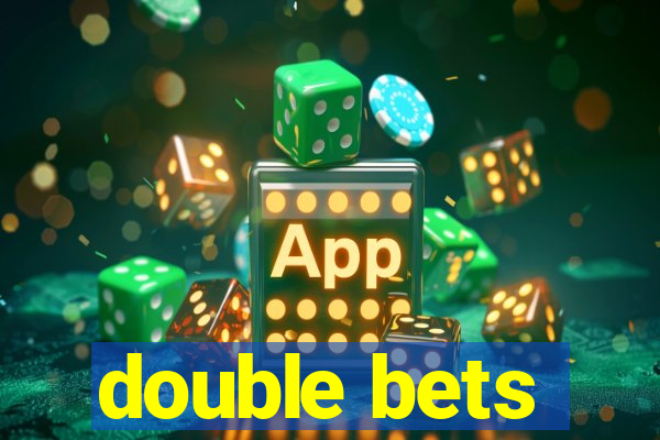 double bets