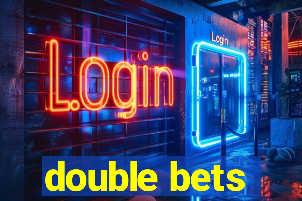 double bets