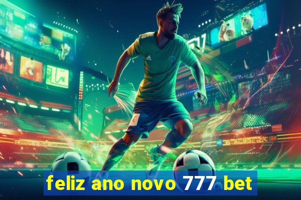 feliz ano novo 777 bet