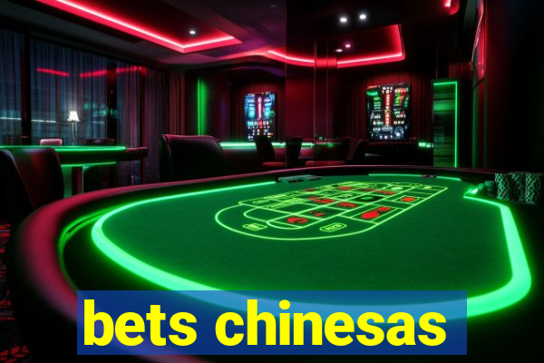 bets chinesas