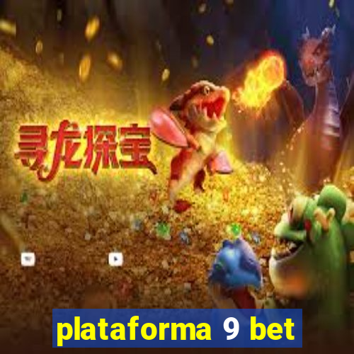 plataforma 9 bet