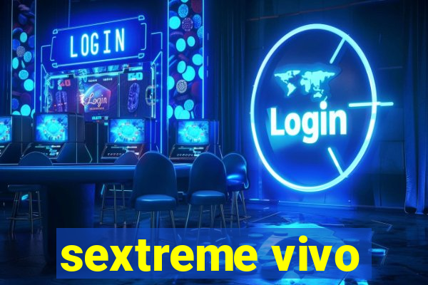 sextreme vivo