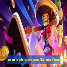 crm bahia consulta medico