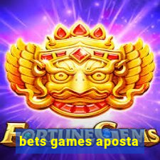 bets games aposta