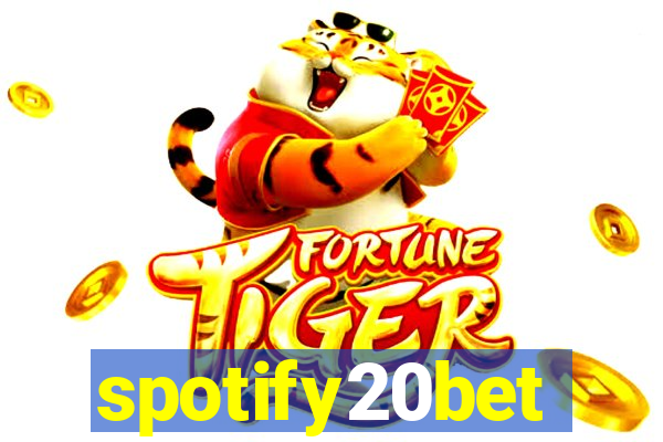 spotify20bet