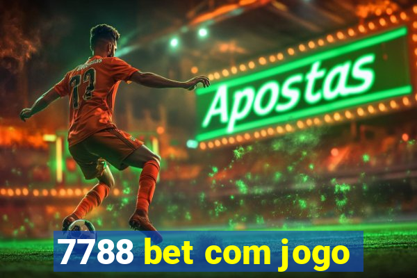 7788 bet com jogo