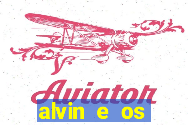 alvin e os esquilos personagens nomes