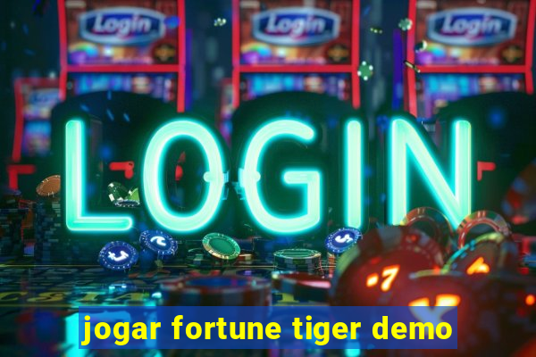 jogar fortune tiger demo