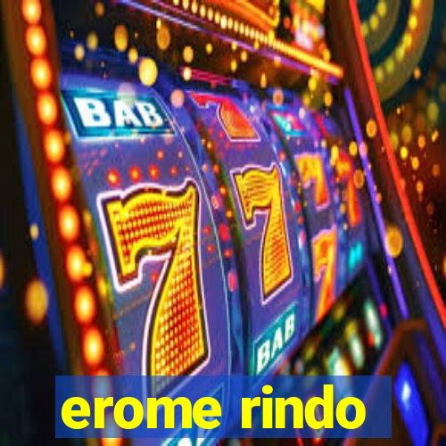 erome rindo