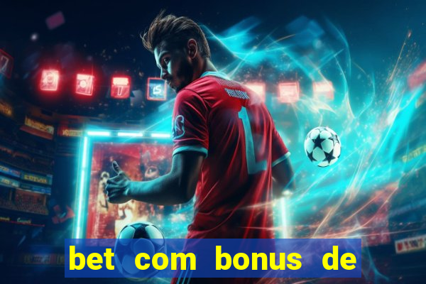 bet com bonus de cadastro sem deposito