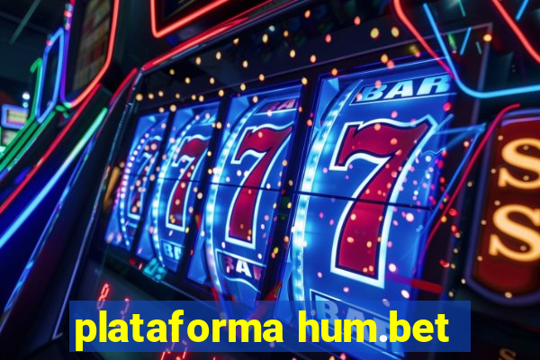 plataforma hum.bet