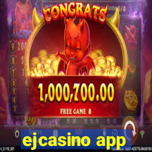 ejcasino app