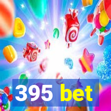 395 bet