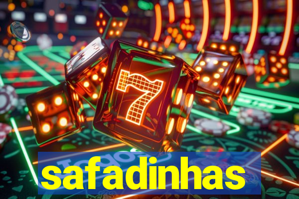 safadinhas