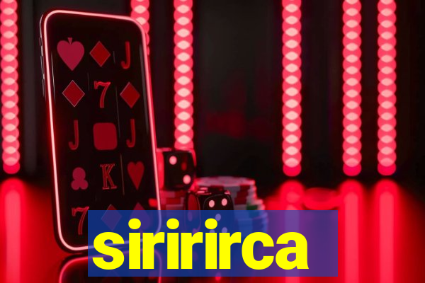 siririrca