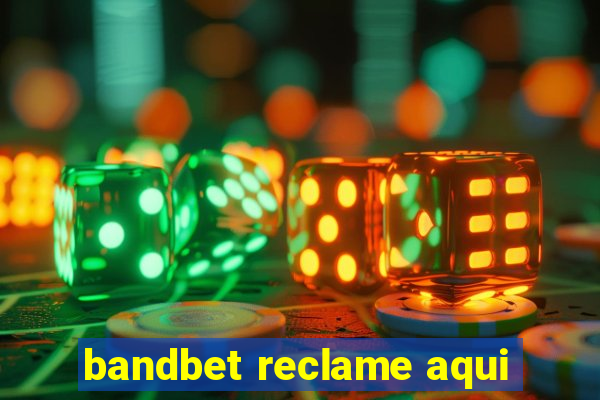 bandbet reclame aqui