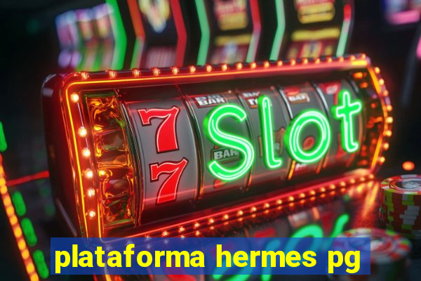 plataforma hermes pg