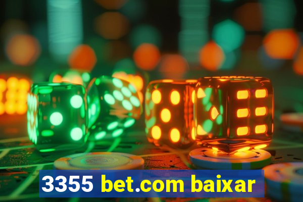 3355 bet.com baixar