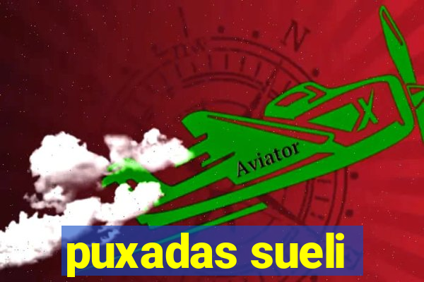 puxadas sueli