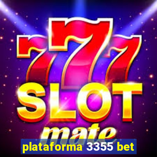 plataforma 3355 bet