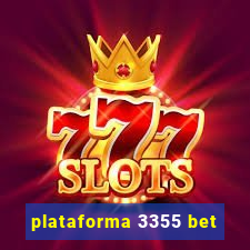 plataforma 3355 bet