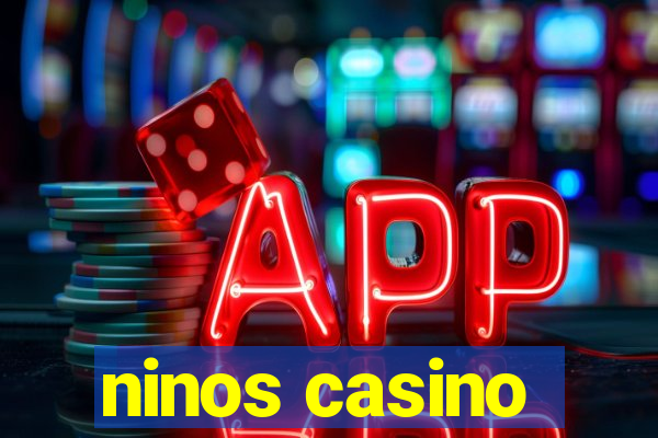 ninos casino