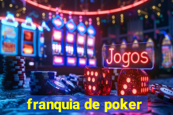 franquia de poker