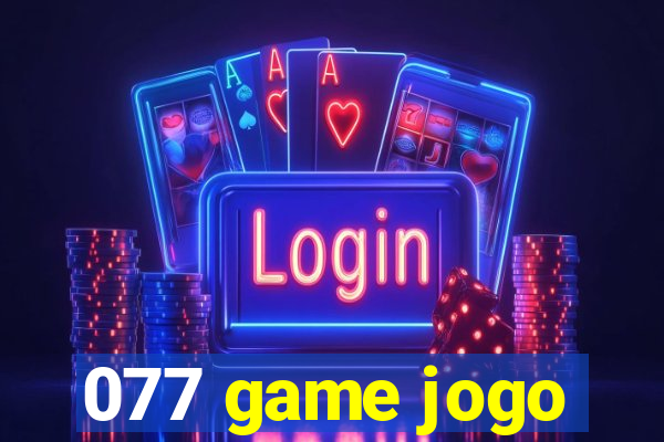 077 game jogo