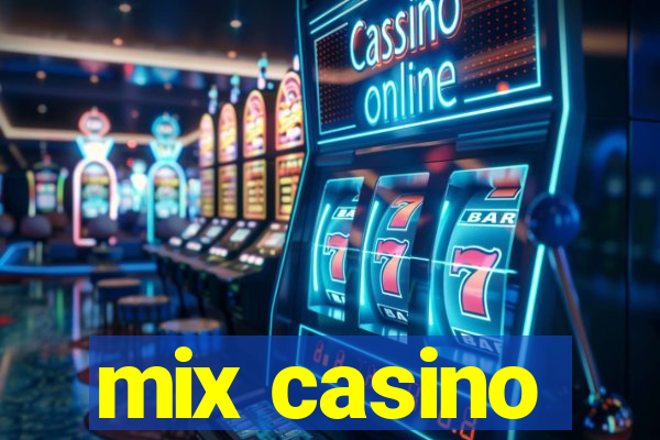 mix casino