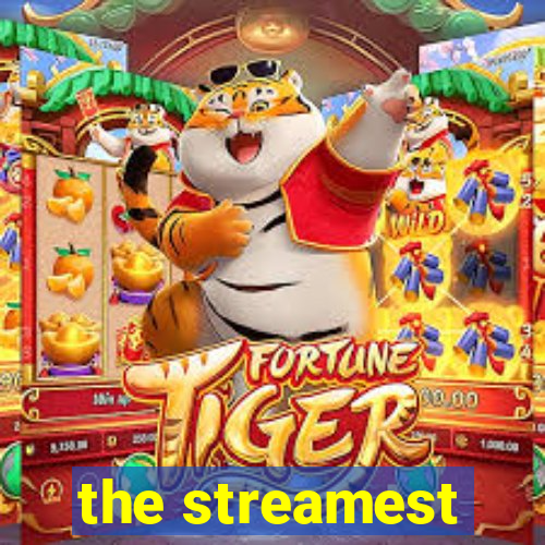 the streamest