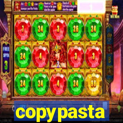 copypasta